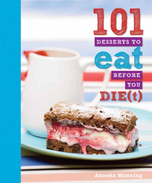 101 Desserts to Eat Before You Die(t)