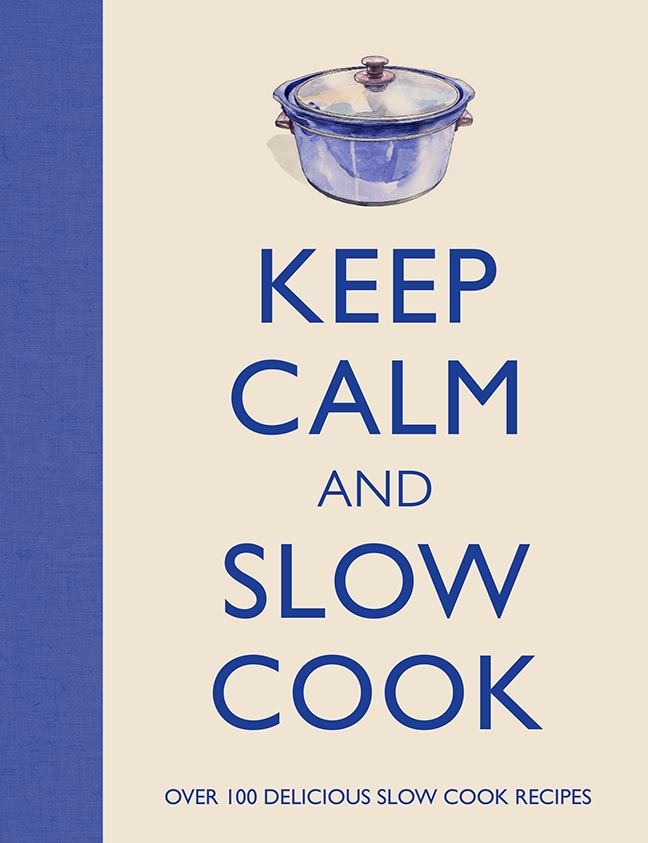 Keep Calm and Slow Cook