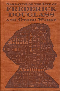 Narrative of the Life of Frederick Douglass and Other Works