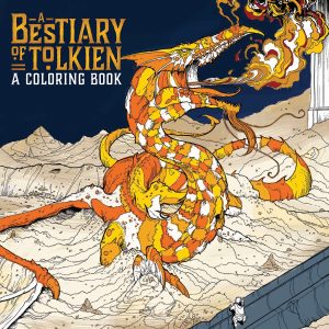 The Bestiary of Tolkien Coloring Book