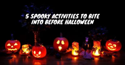 5 Spooky Activities to Bite Into Before Halloween