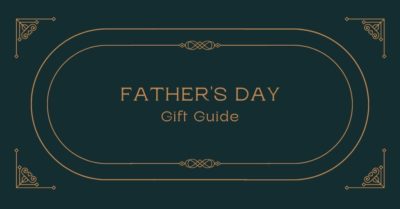 Father's Day Gift Guide