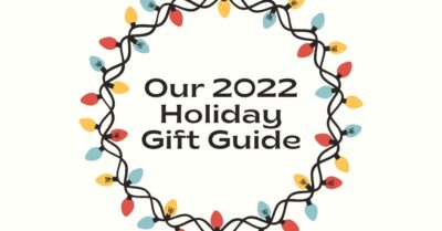 Our 2022 Holiday Gift Guide