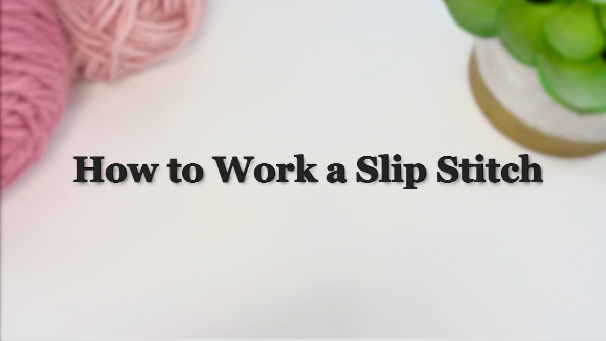 How to Work a Slip Stitch