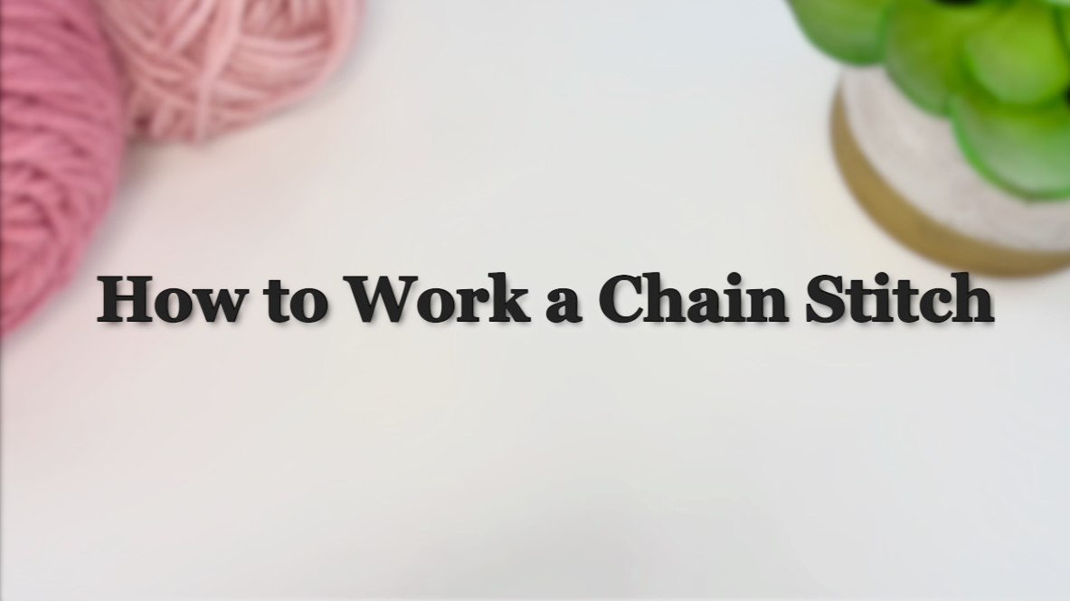 How to Work a Chain Stitch